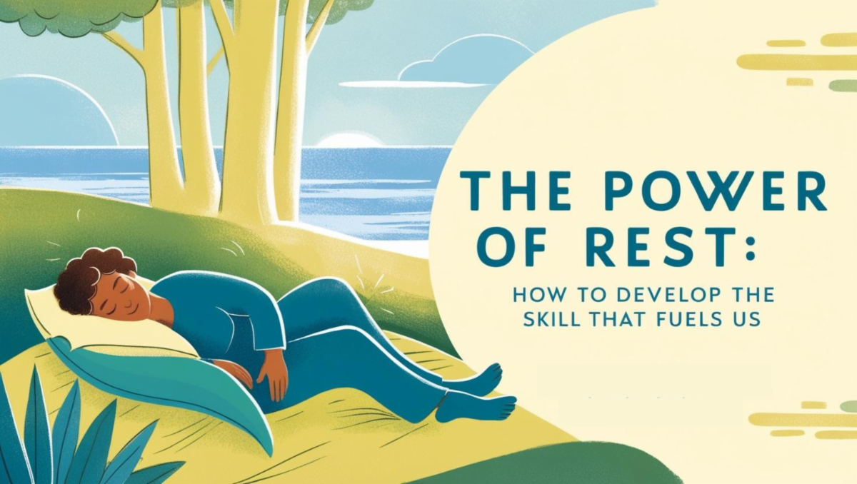 The Power of Rest