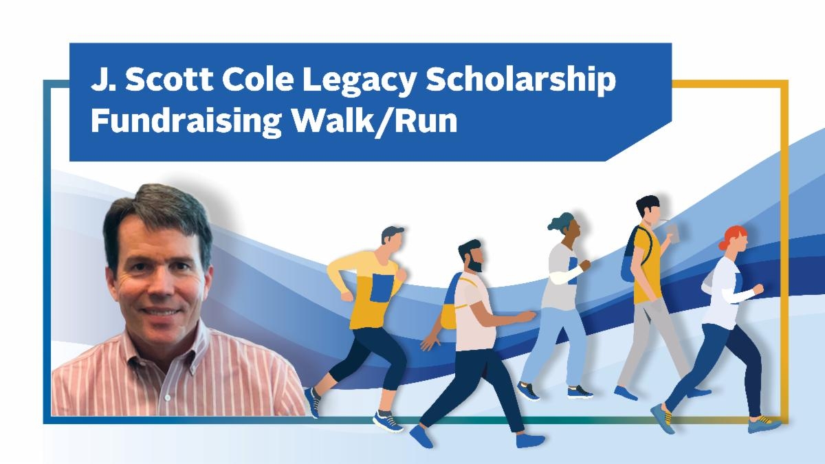 J. Scott Cole Legacy Scholarship Walk/Run