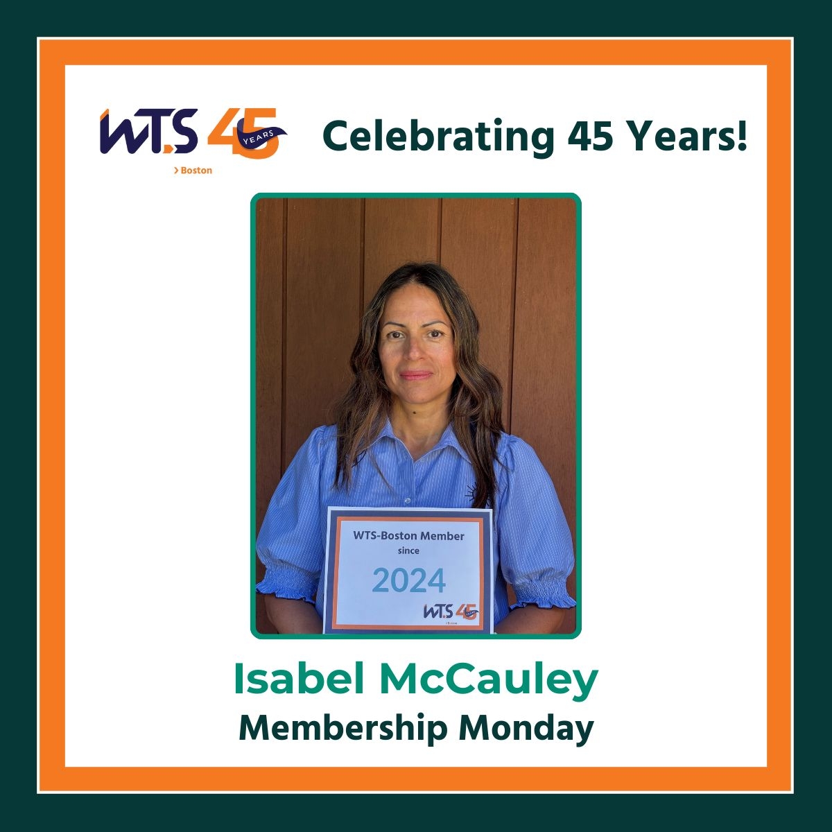 Woman smiles at the camera holding a sign saying 2024. Above her photo reads celebrating 45 years. Below her photo says Isabel McCauley Membership Monday.