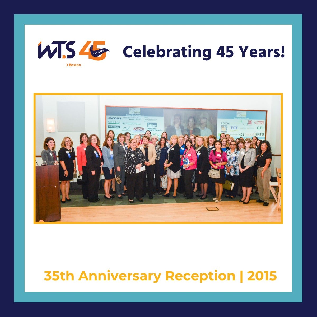 Large group of people, mostly women, stand and pose for a photo. Above the photo reads Celebrating 45 Years in blue, and below the photo reads 35th anniversary reception 2015.