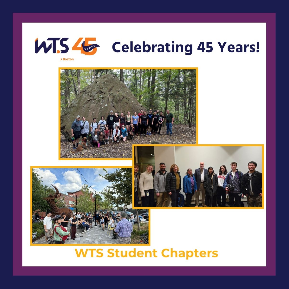 Three photos, each with a group of students are arranged on a graphic with the words celebrating 45 years above and the words WTS student chapters below.