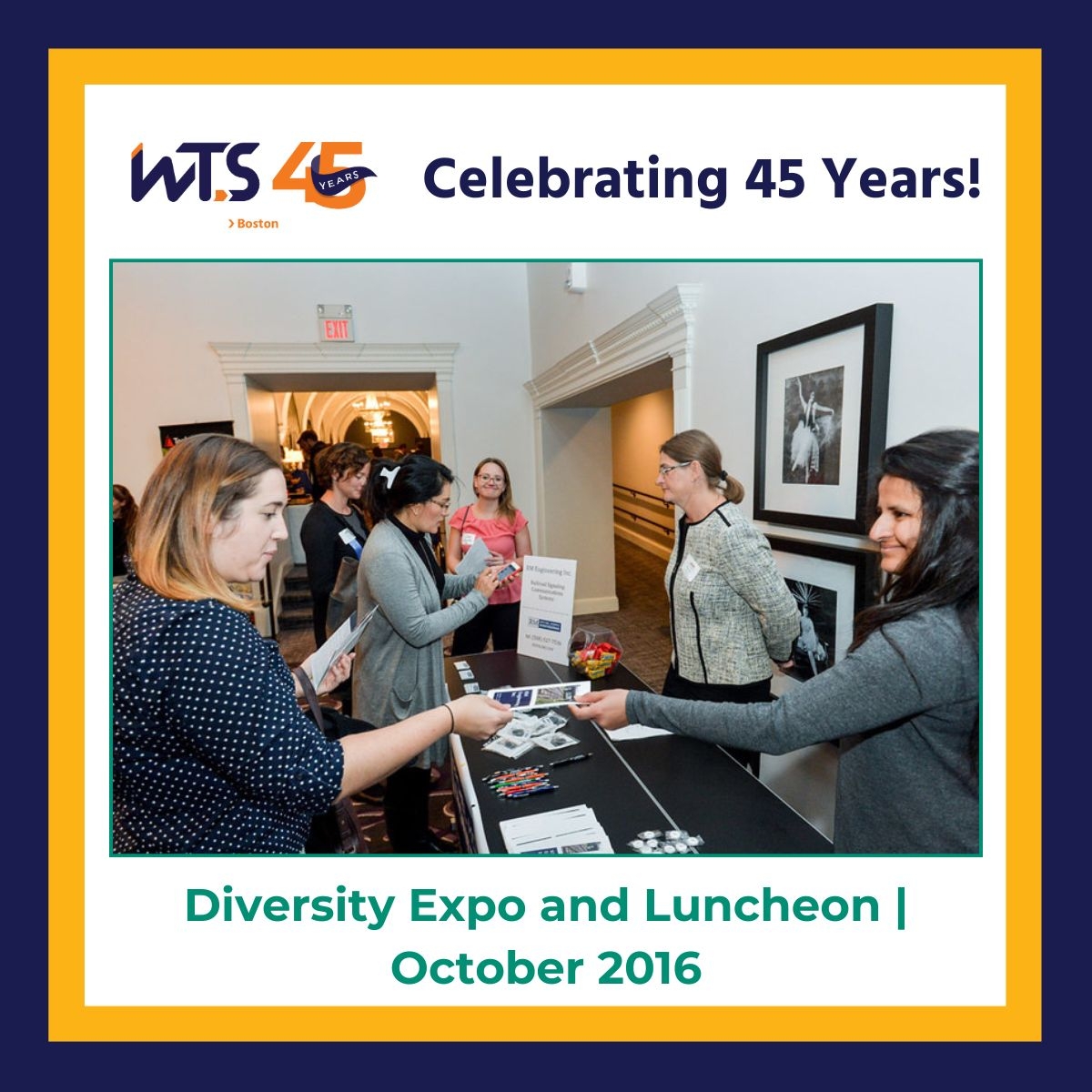 A WTS Boston 45th anniversary post with a photo of women talking while standing at an expo table. Above the photo is the WTS Boston anniversary logo and the words 'Celebrating 45 Years!' Below the photo reads 'Diversity Expo and Luncheon, October 2016'.