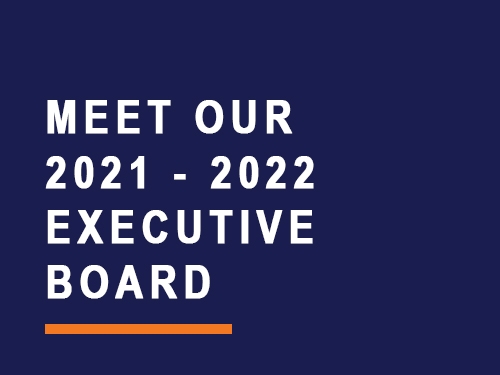 Meet our 2021-2022 Executive Board