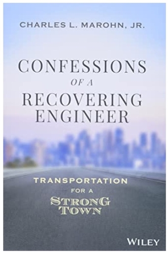 Book cover of Confessions of a Recovering Engineer by Charles L. Marohn Jr.