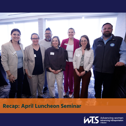 Photo of Panelists with WTS-Boston leadership. Left to right: Selma Mandzo-Preldzic (VHB), Karen Winger (Longwood Collective), Andy Reker (City of Cambridge), Alex Hallowell (MBTA), Sarah Bergman (WSP), Becca Wolfson (MBTA), and Jim Nee (MWRTA) taken on April 28, 2026 at the Wyndham Boston Beacon Hill Hotel in Boston.