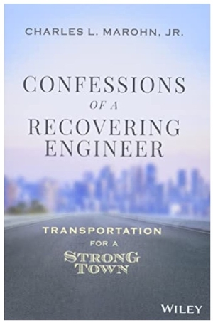 Book cover of Confessions of a Recovering Engineer by Charles L. Marohn Jr.